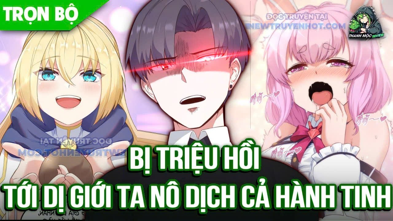 [ Trọn bộ ] Bị Triệu Hồi Tới Dị Giới Ta Nô Dịch Cả Hành Tinh