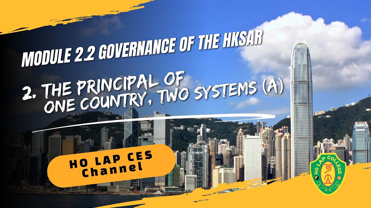 Governance of the HKSAR - 2 Principle of &lsquo;one country, two systems&rsquo; (A_