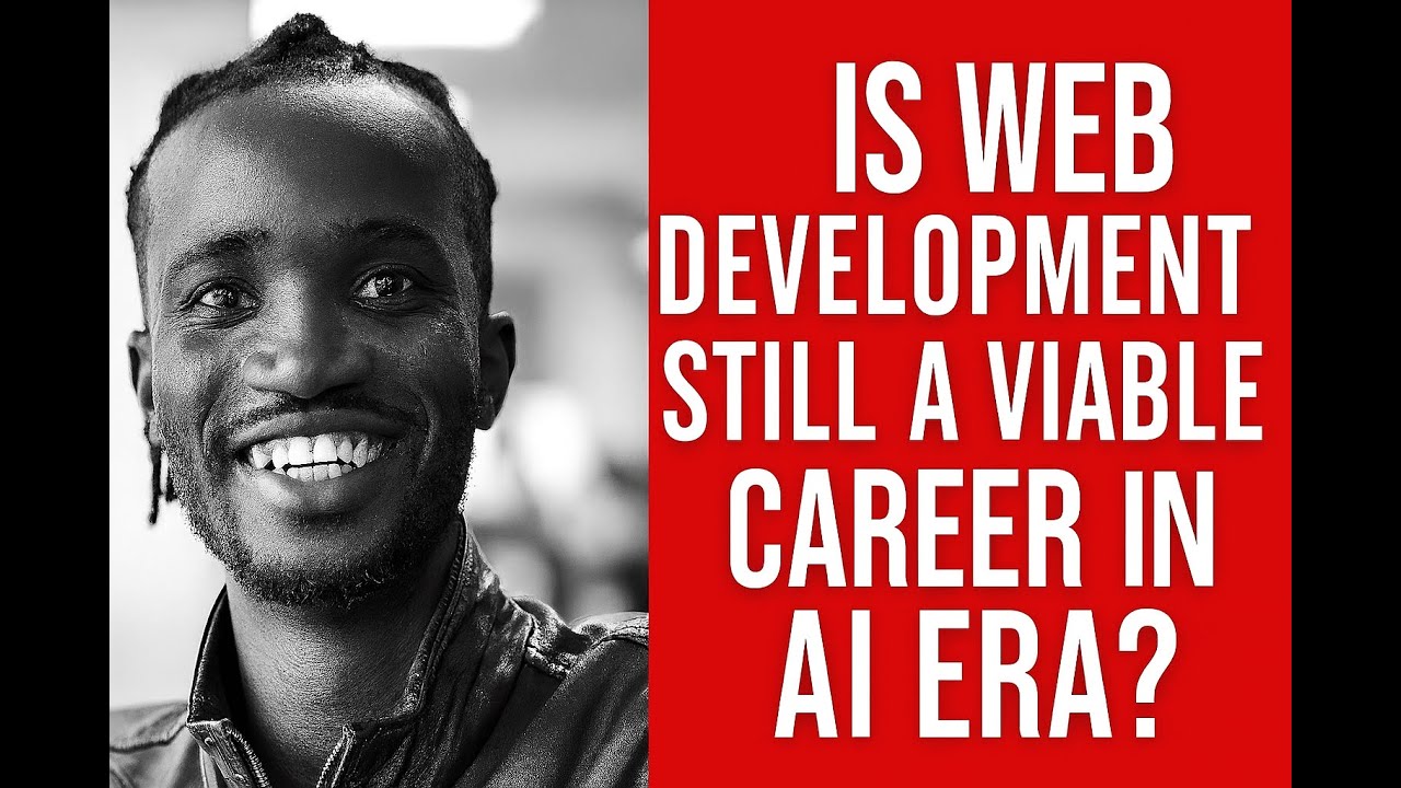 Is Web Development Still a Viable Career in AI era