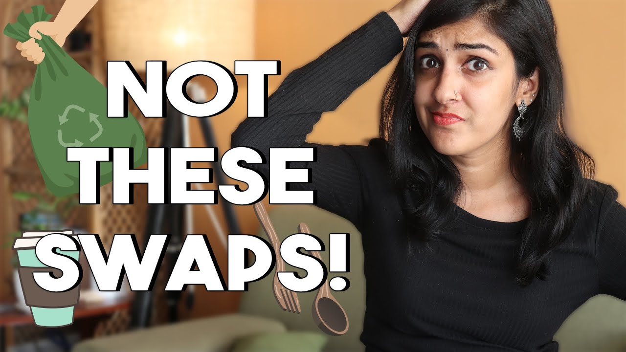 You DON'T NEED These Zero Waste Swaps! | Unnecessary But Trendy Zero Waste Swaps | Zero Waste India