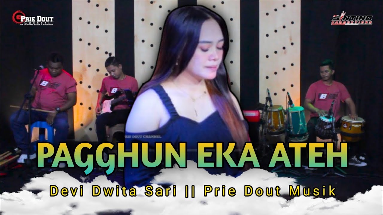 PAGGHUN EKA ATEH - Devi Dwita Sari // Prie Dout Musik
