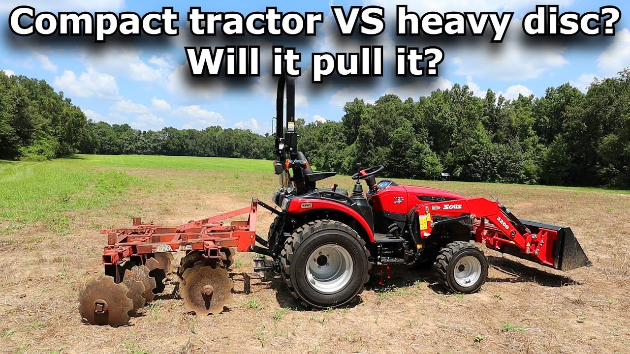 Compact tractor VS heavy 5ft disc?  Let's find out! Solis H24 tractor #835
