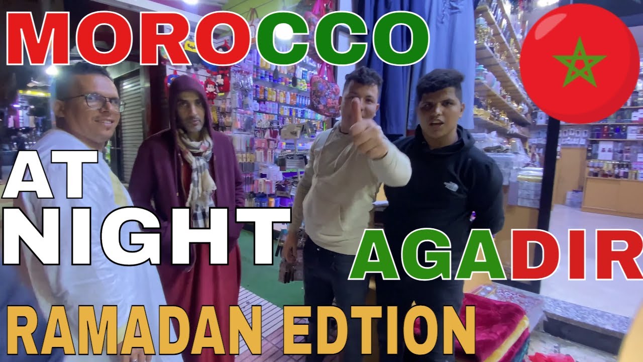 AGADIR, MOROCCO During RAMADAN at NIGHT 🇲🇦