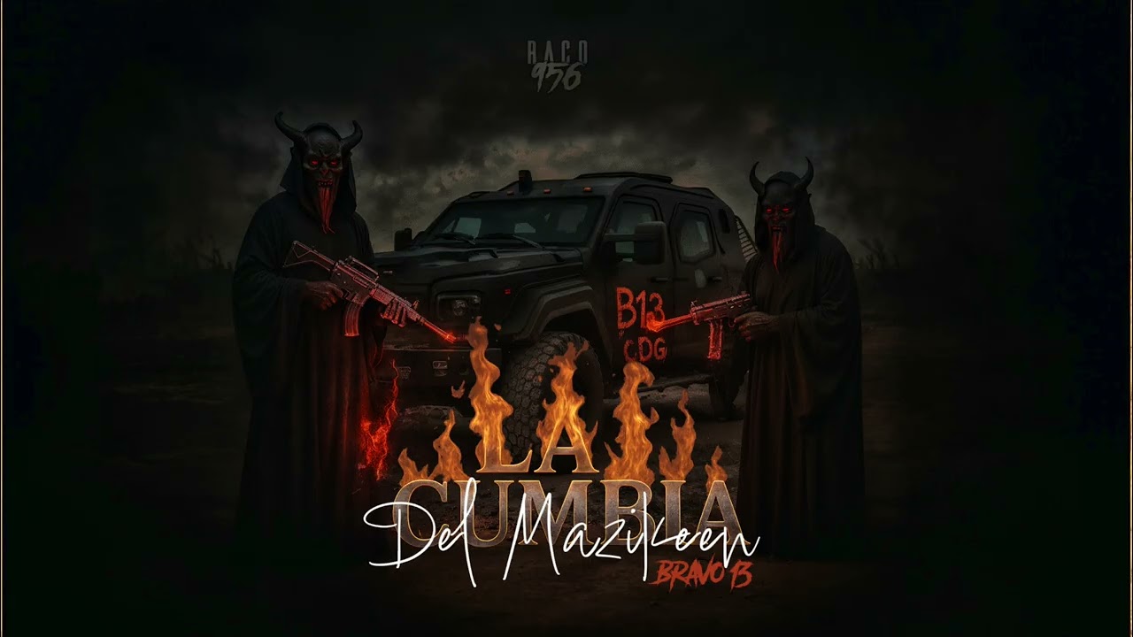 La Cumbia De Mazikeen “Bravo 13” x Raco956