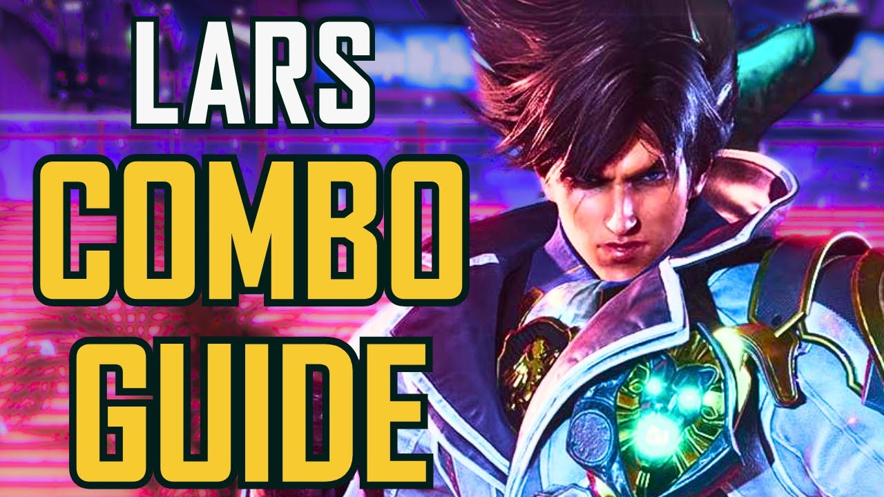 COMPLETE Tekken 8 Lars Combo Tutorial (with button notation and cheatsheets) - T8
