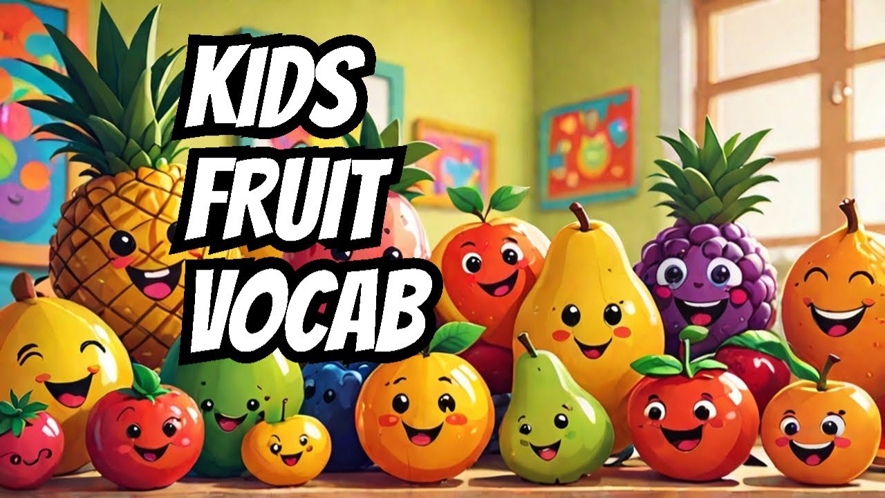 Learn the types of fruits_Kids Vocabulary_So Cute