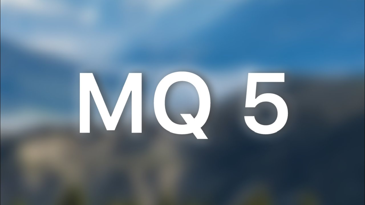 MQ 5 new os