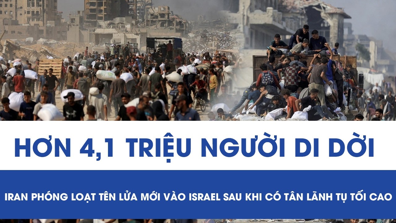 Chiến sự leo thang ở Trung Đông: Hơn 4,1 triệu người di dời giữa vòng xoáy xung đột