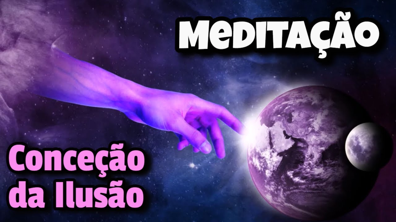 Conceção da Ilusão 💗 Cura Ativação Meditação