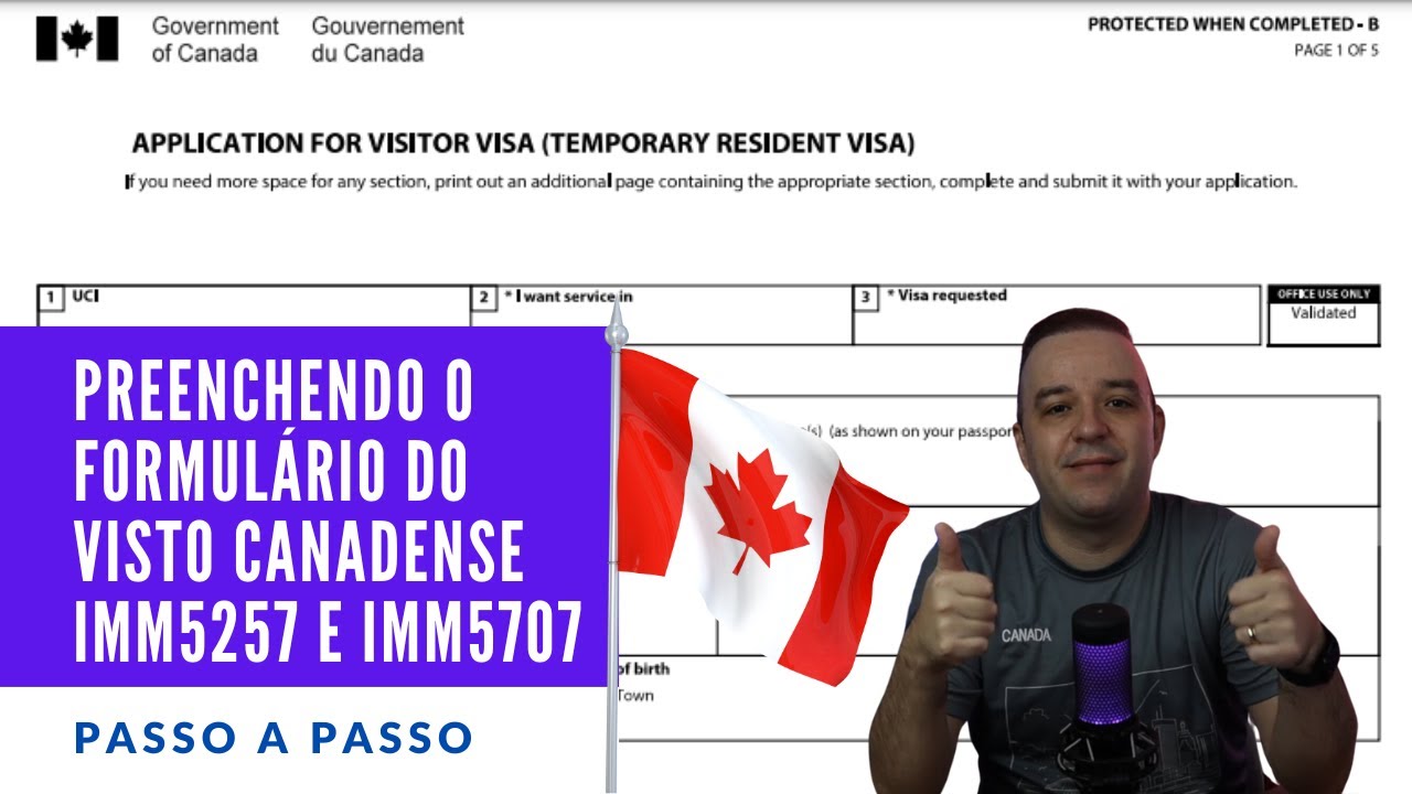 Como Preencher o Formulário IMM5257 e IMM5707 (Visto Canadense de Turismo)  Passo a Passo Atualizado