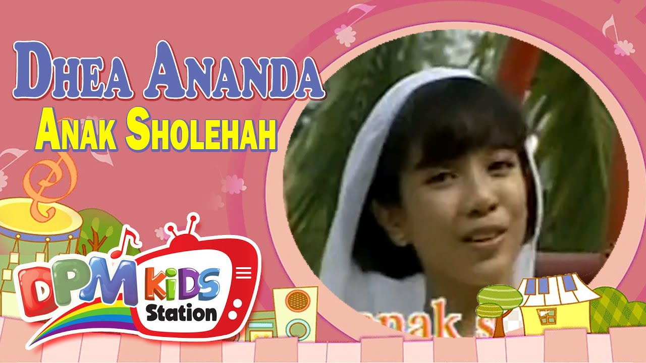 Dhea Ananda - Anak Sholehah (Official Kids Video)