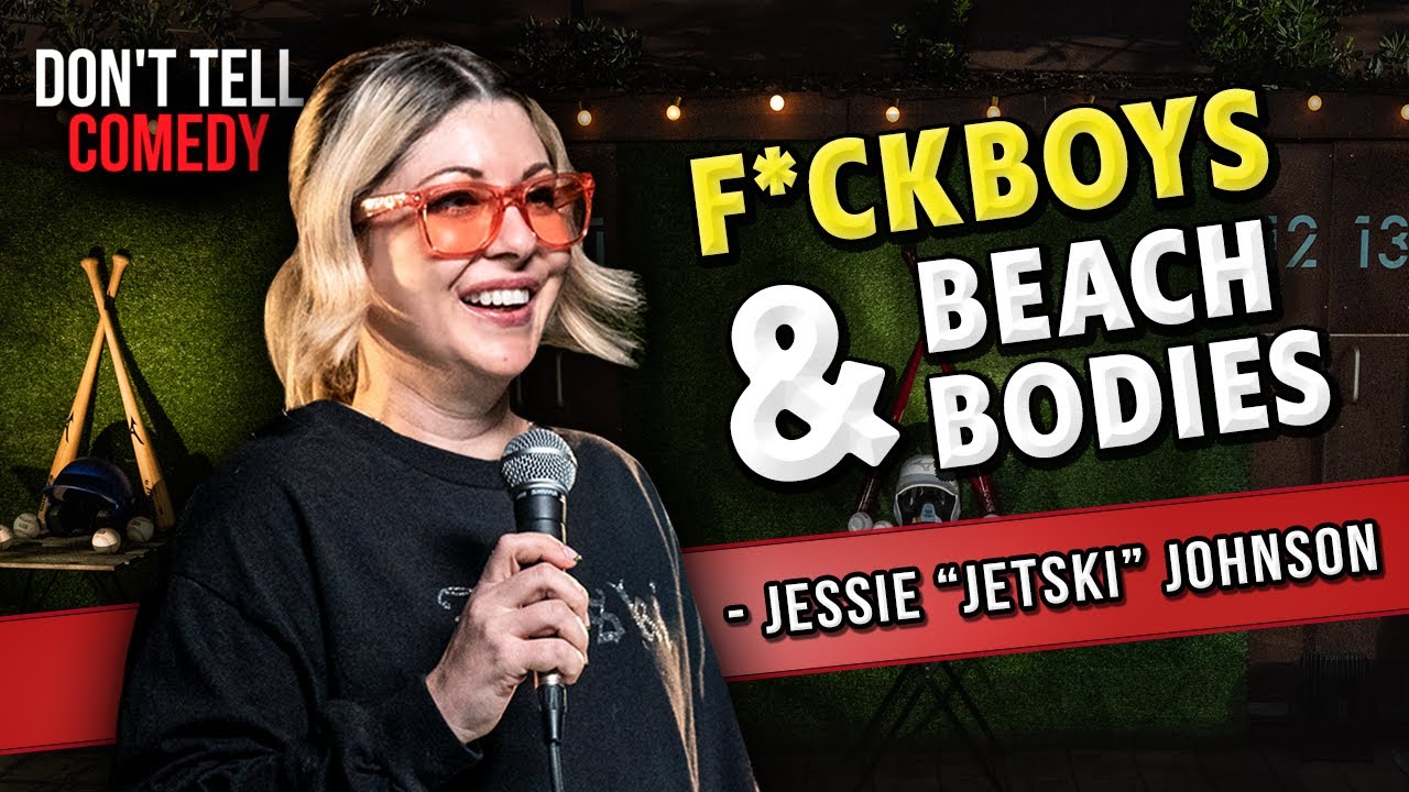 F*ckboys & Beach Bodies | Jessie 