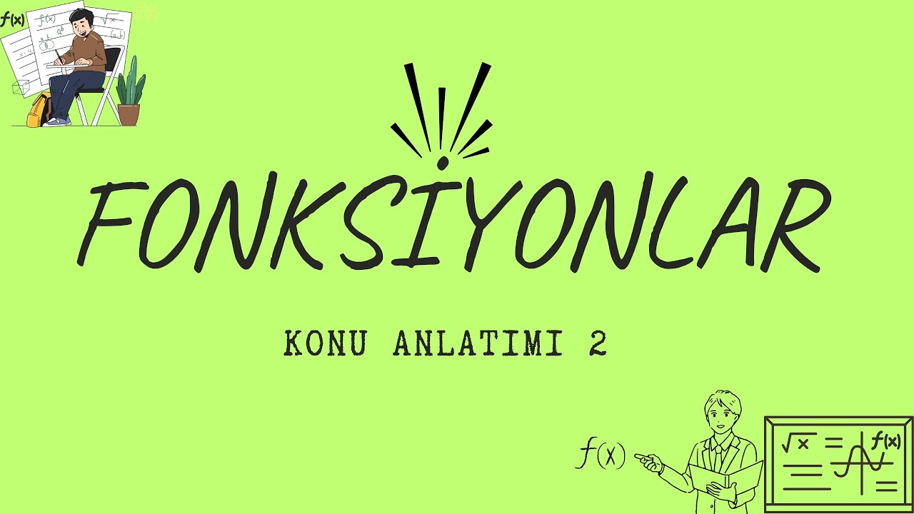 FONKSİYONLAR KONU ANLATIMI 2