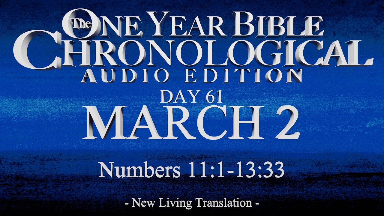 Day 61 | March 2 | Chronological Bible Audio | Num 11-13