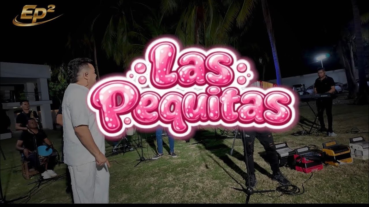 Las Pequitas - Edinson Brito “ElPadrino” & Juan David “ElPollito” Herrera
