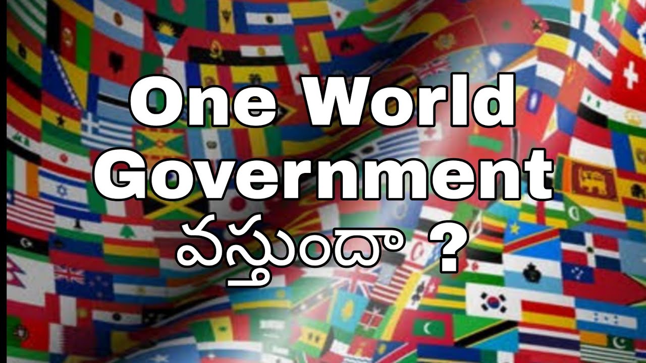 One World Government Is Coming ?....