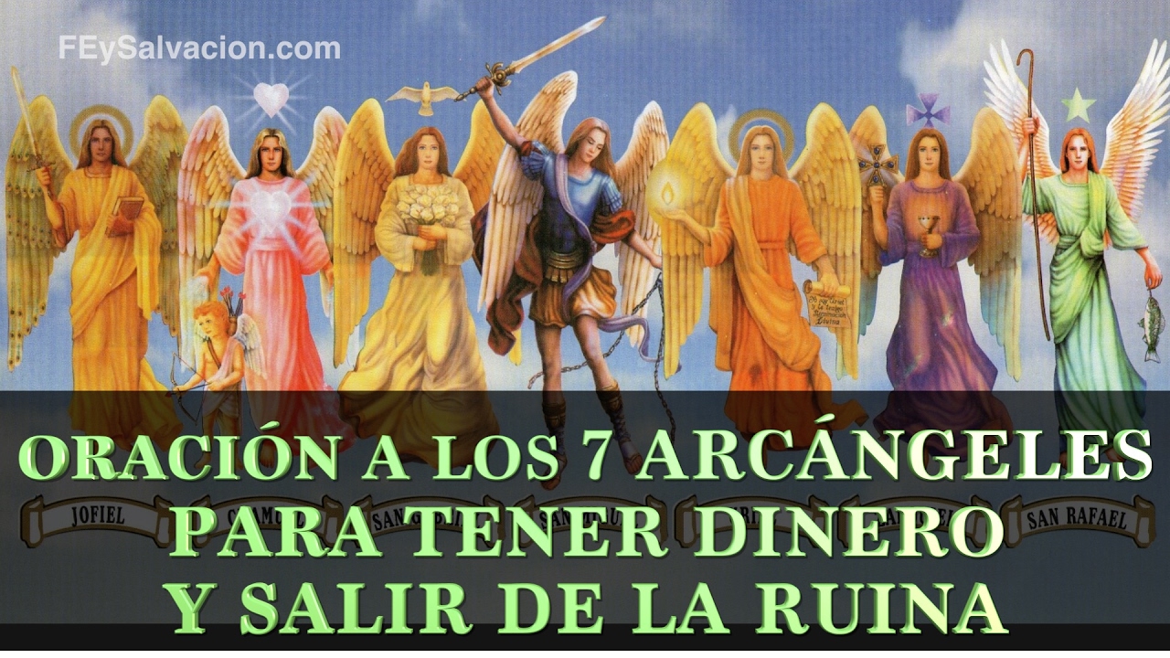 ORACIÓN A LOS 7 ARCÁNGELES PARA TENER DINERO Y SALIR DE LA RUINA | Fe y Salvación