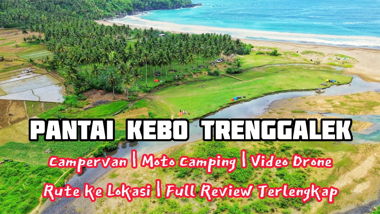 PANTAI KEBO TRENGGALEK | PANTAI KERBAU Surga para CAMPERVAN dan MOTOCAMPING yang Alami nan Eksotis‼️