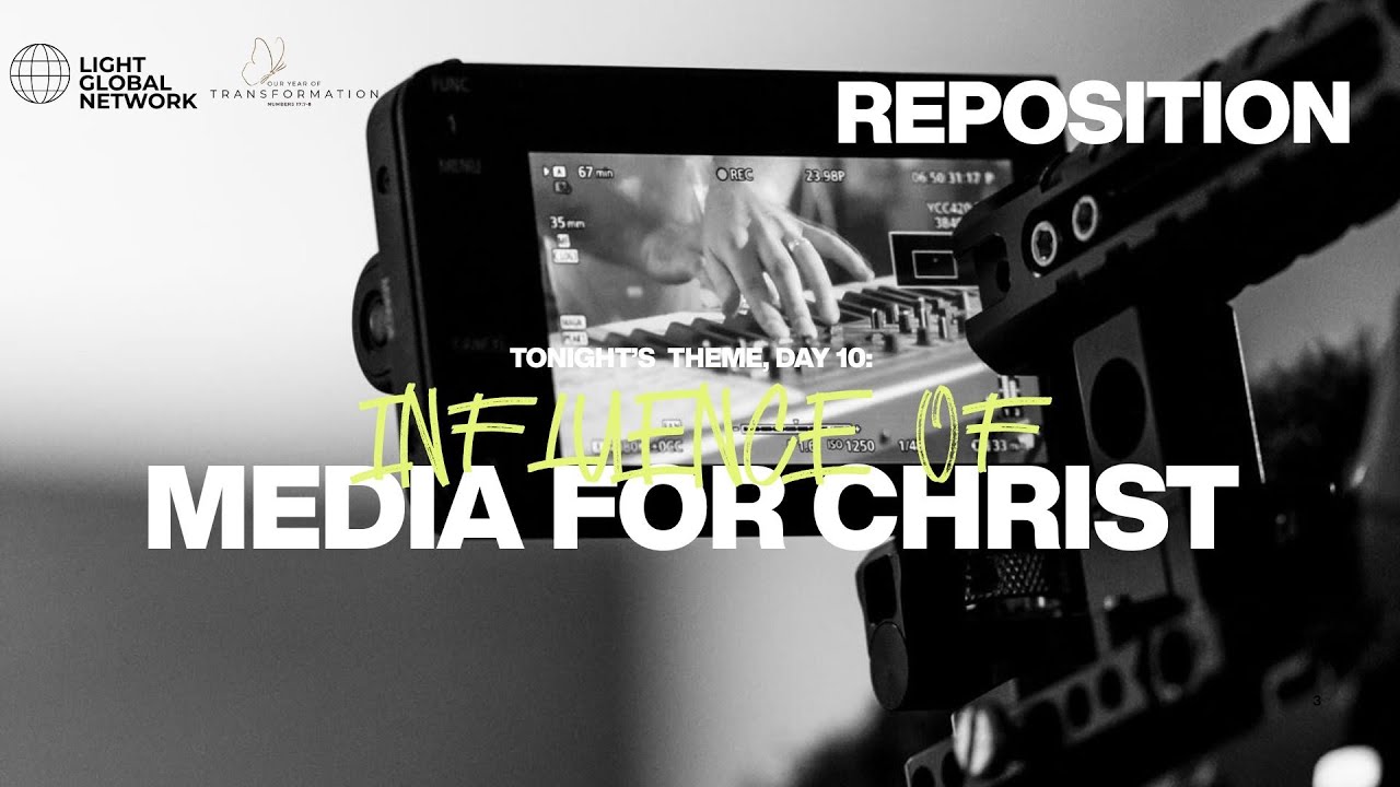 Influence of Media for Christ | Reposition Fast Day 10 | Evening Session