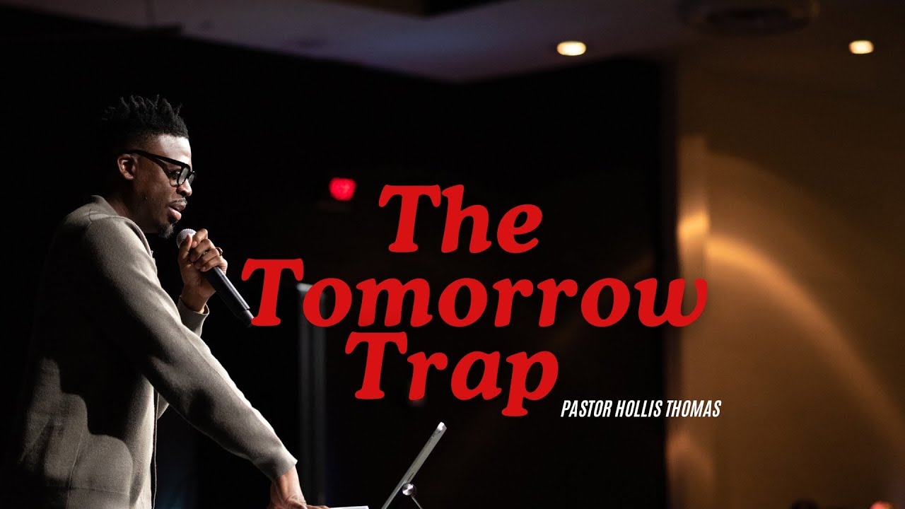 The Tomorrow Trap: Procrastination Kills // Silent Killers Szn 2 // Hollis Thomas