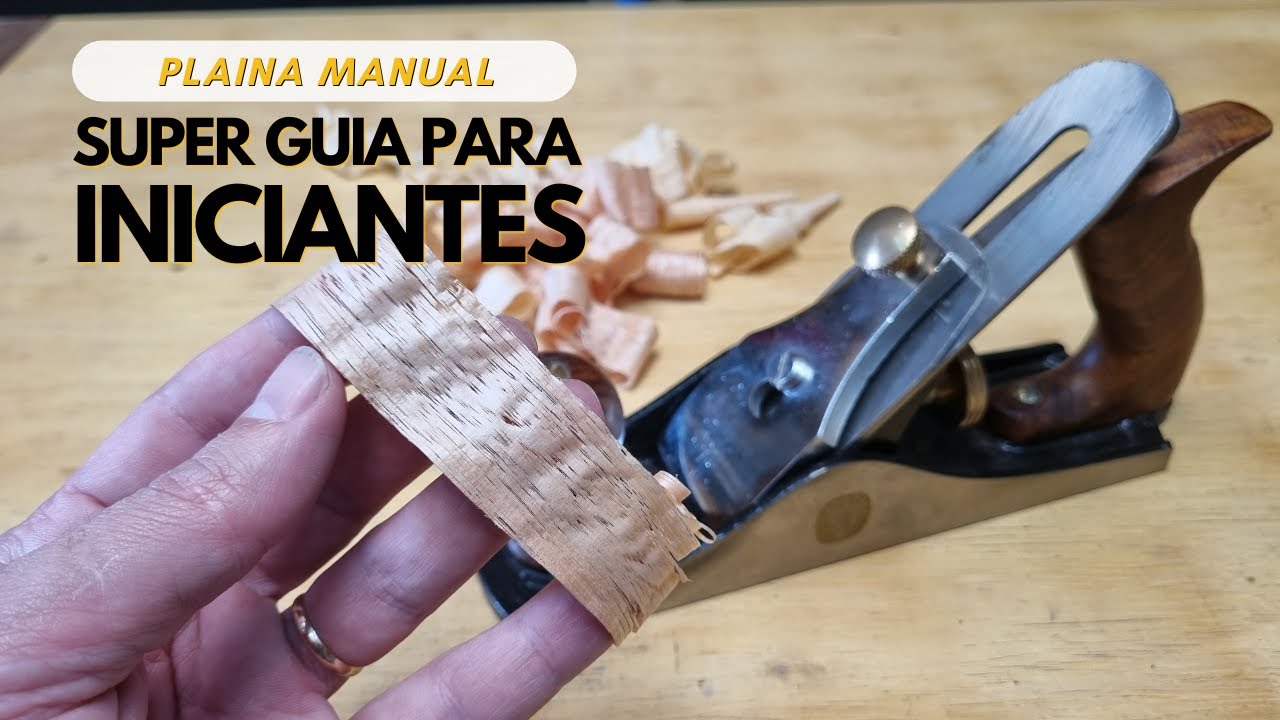 SUPER AULA - Como afiar, regular e usar uma plaina manual