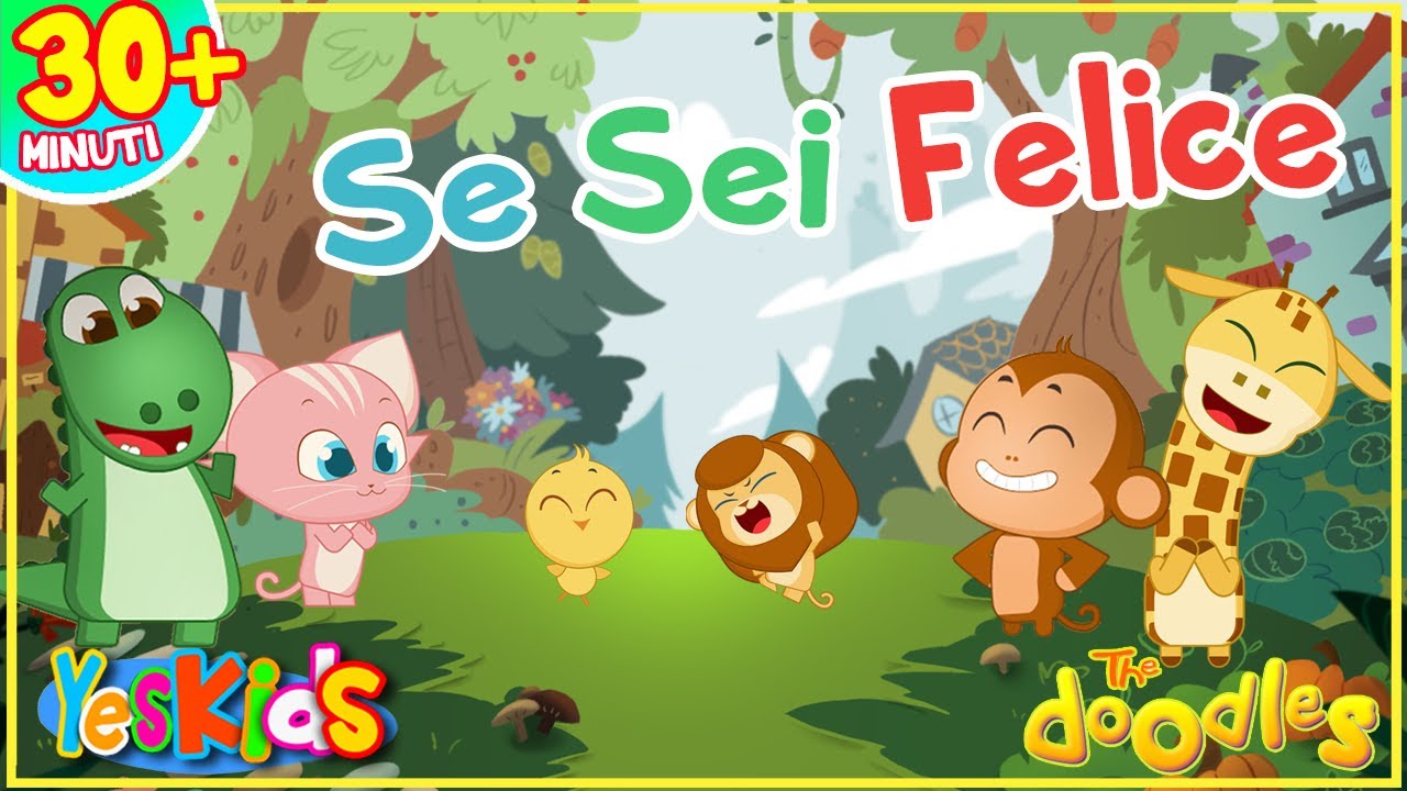Se Sei Felice + 30 minuti di Canzoni per Bambini con i Doodles