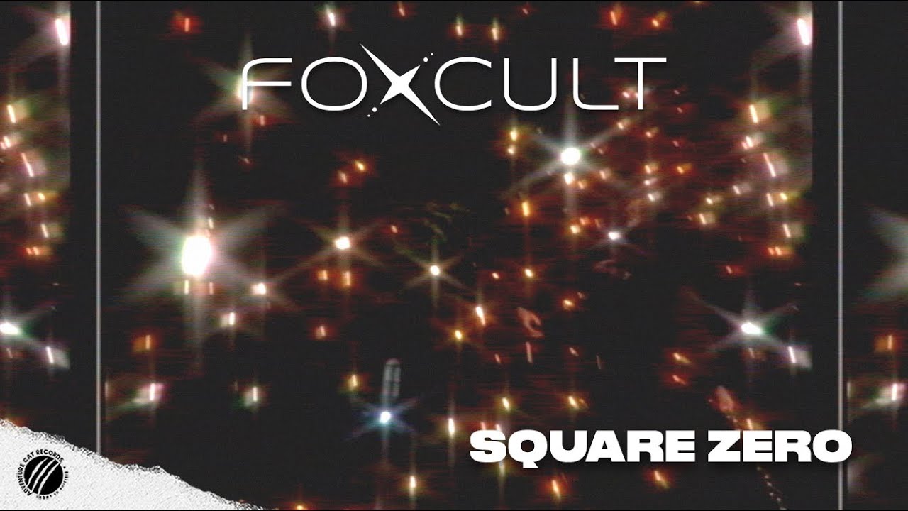 FOXCULT - SQUARE ZERO vLog