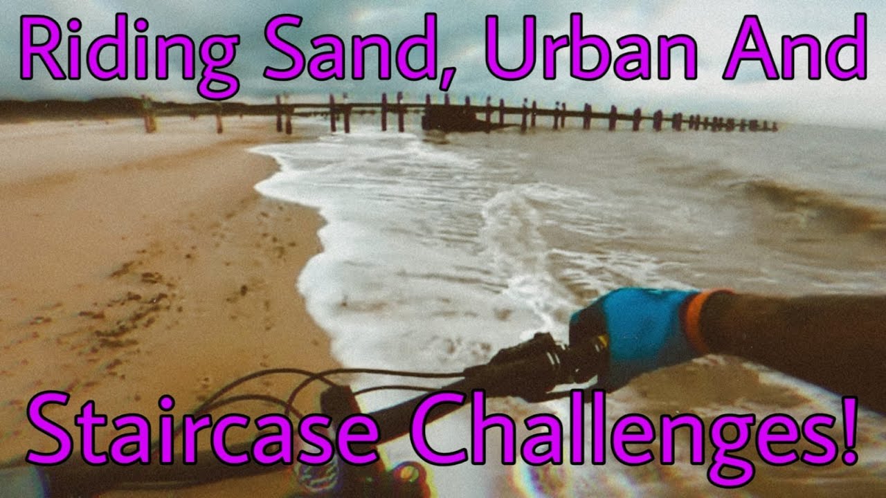 Suffolk Sand, Urban & Staircase MTB Riding