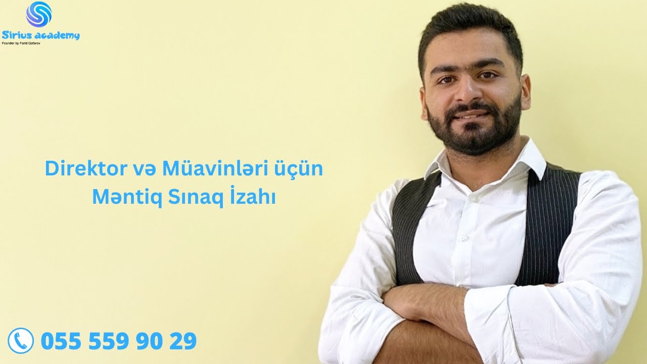 Direktor və Müavinləri üçün Məntiq Sınaq İzahı - Fərid Qafarov