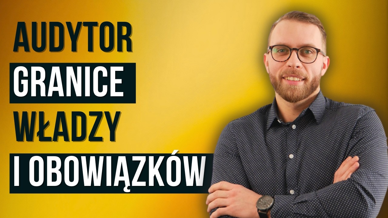 Co audytor może, a czego nie może