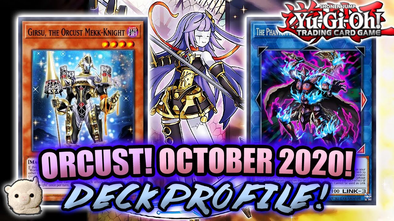 Yu-Gi-Oh! ORCUST DECK PROFILE!! w/ Test Hand + Combo! OCT. 2020!! RUSTY MADE AN ORCUSTRATED RETURN!!