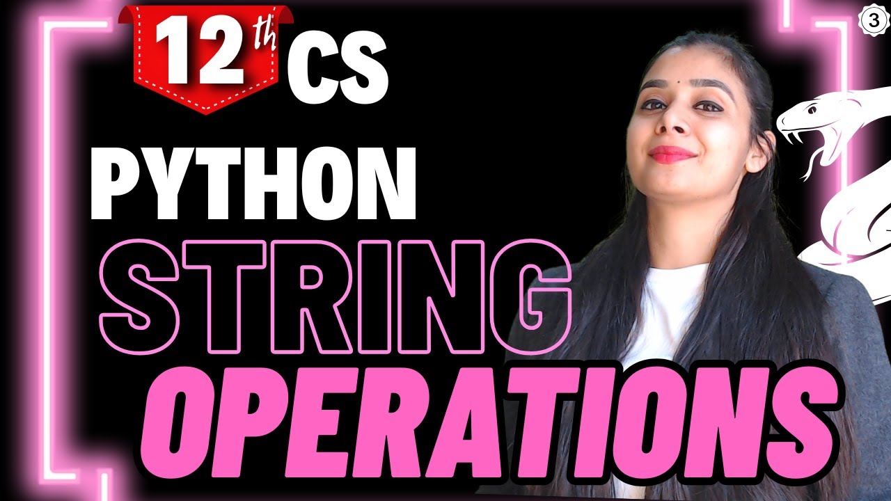 Python STRING Operations | Membership, Concatenation, Replication | Class 12 Computer Science