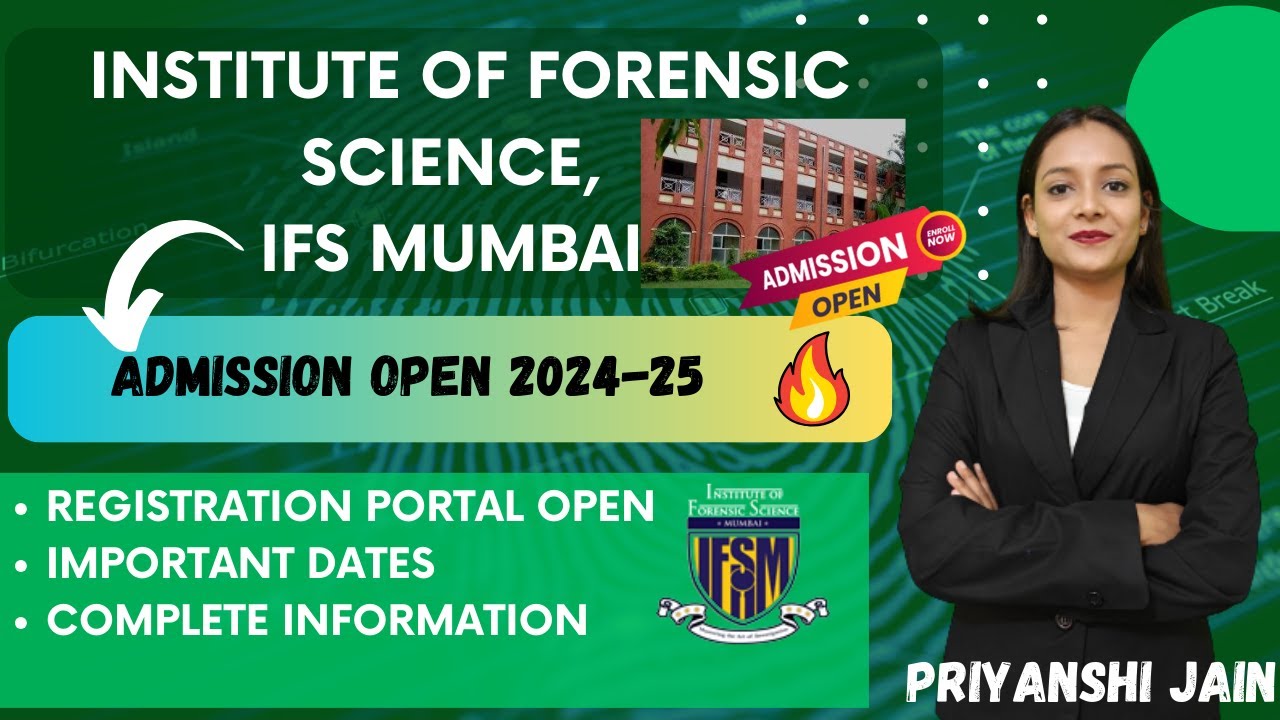 IFS Mumbai Admission open 2024-25 | Important dates | Priyanshi Jain | Forensic Science