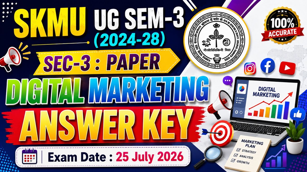 🔥 SKMU UG SEM-3 (2024&ndash;28) | SEC-3 Digital Marketing Answer Key | Exam Date: 25 July 2026