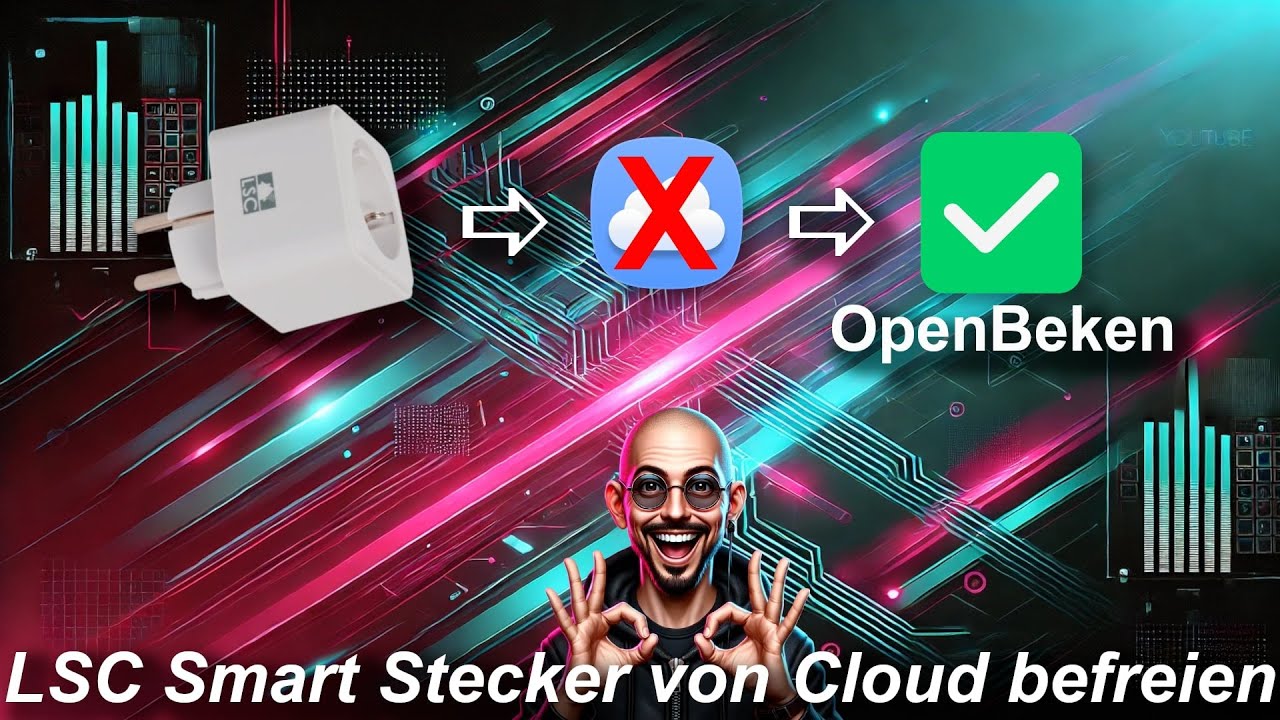 LSC Steckdose mit alternativer Firmware OpenBeken flashen (wie Tasmota für OpenHAB u. Homeassistant)