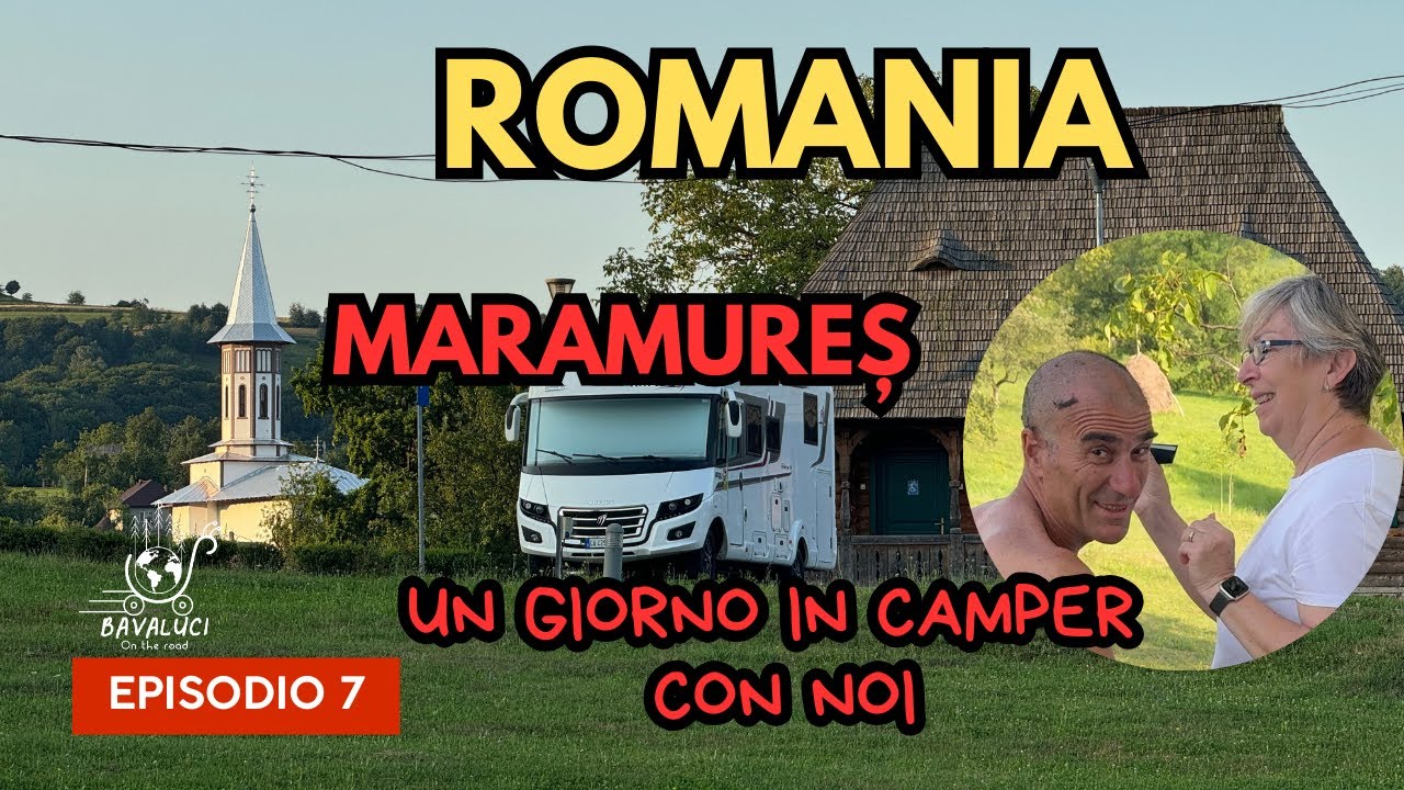 ROMANIA 🇷🇴 Maramures e un giorno in camper  - Viaggio dalla Sicilia 🌋 alla Romania 🇷🇴 - Ep. 7 - 4K