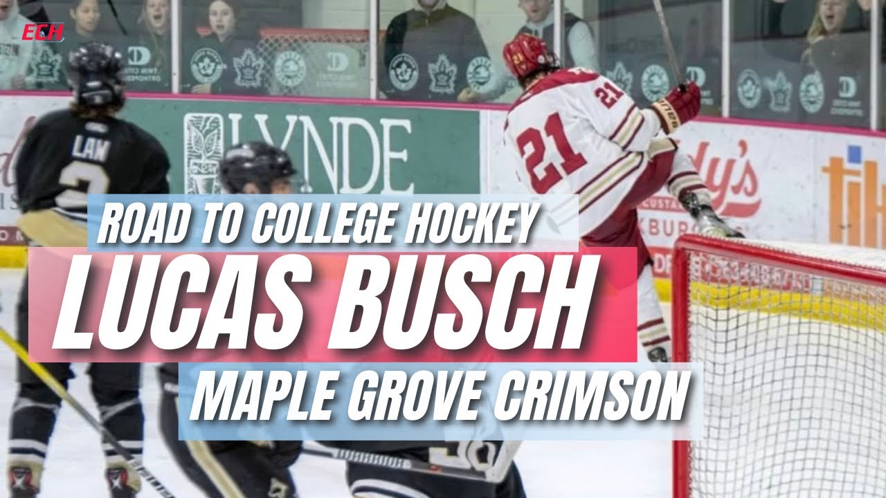 ROAD TO COLLEGE HOCKEY Ft. Lucas Busch of the Maple Grove Crimson