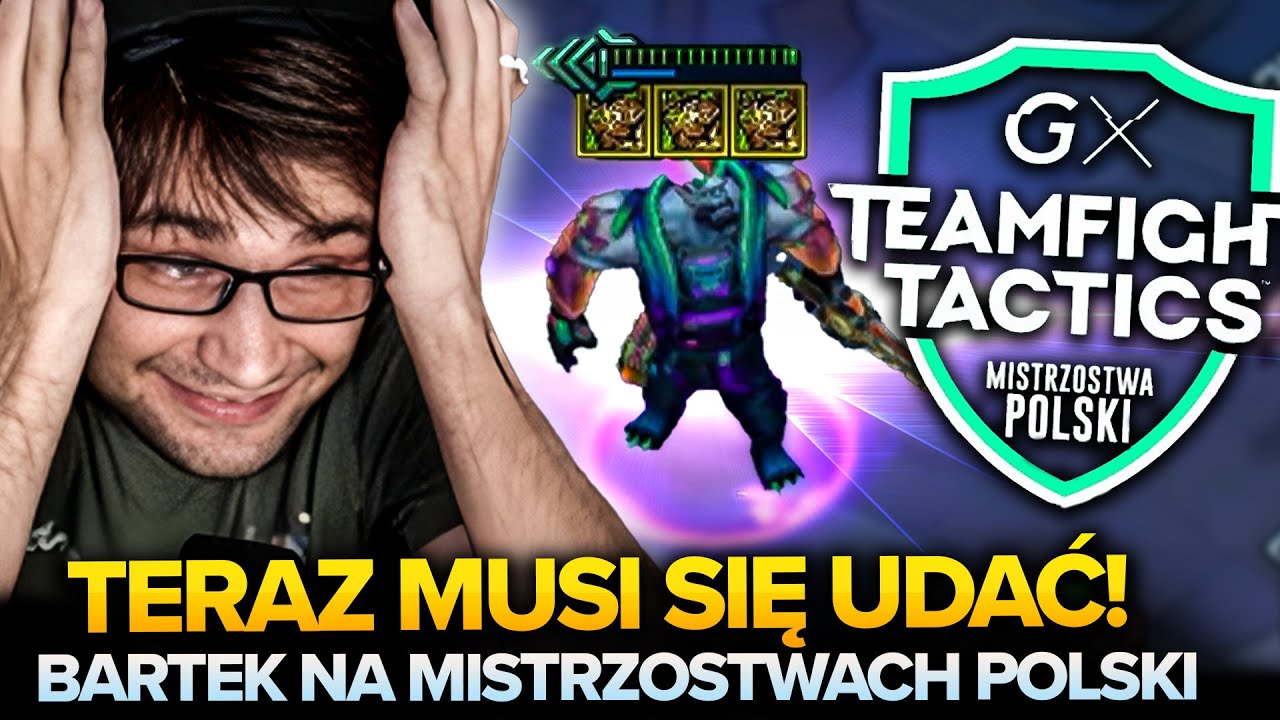 XN NA MISTRZOSTWACH POLSKI TFT - TERAZ MUSI SIĘ UDAĆ, PRAWDA?