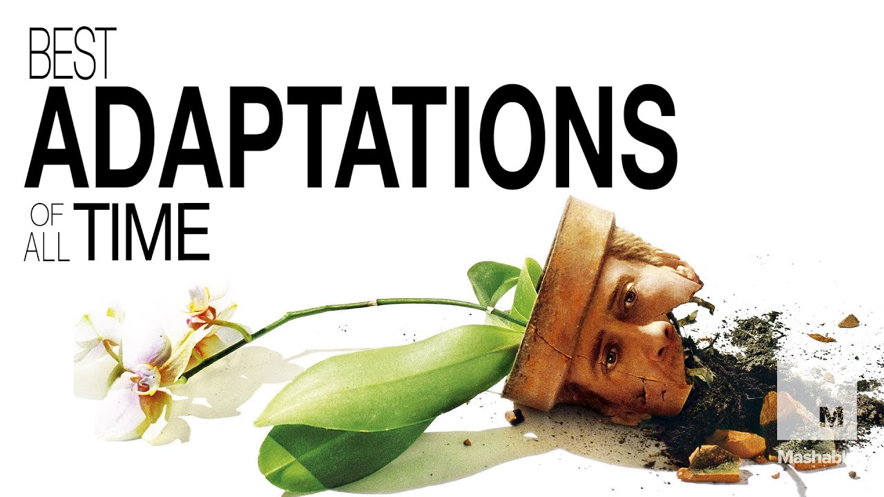 Top 5 Adaptations of All Time