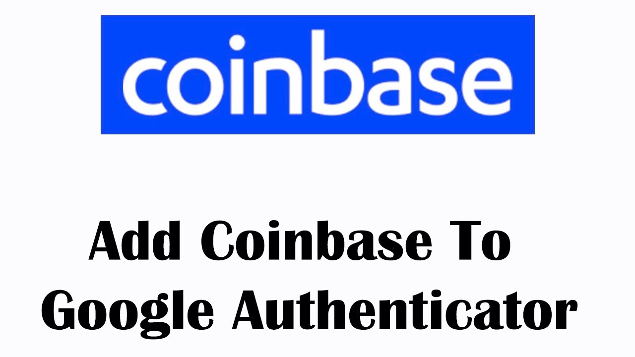 How To Add Coinbase To Google Authenticator | Set Up 2-Factor Authentication Coinbase