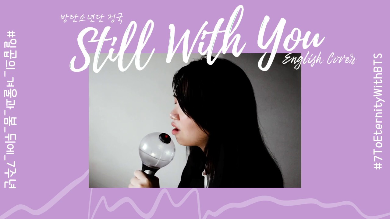 방탄소년단 정국 (BTS Jungkook) - Still With You English Cover by JW (Happy 7th anniversary BTS!)