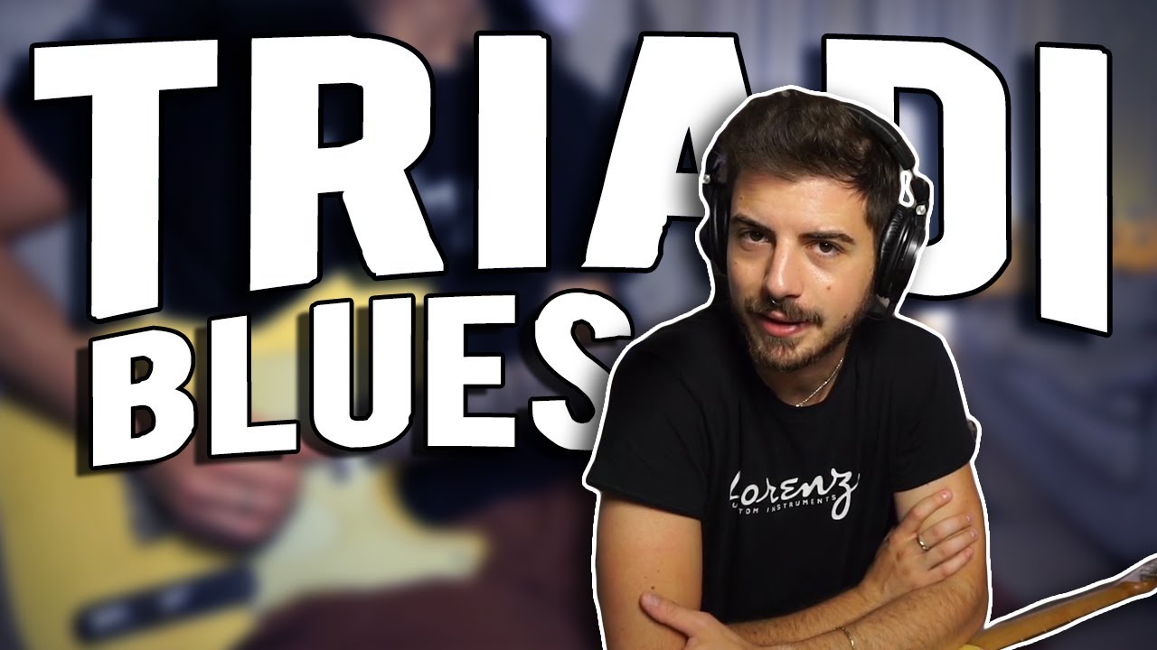 Come usare le TRIADI nel BLUES