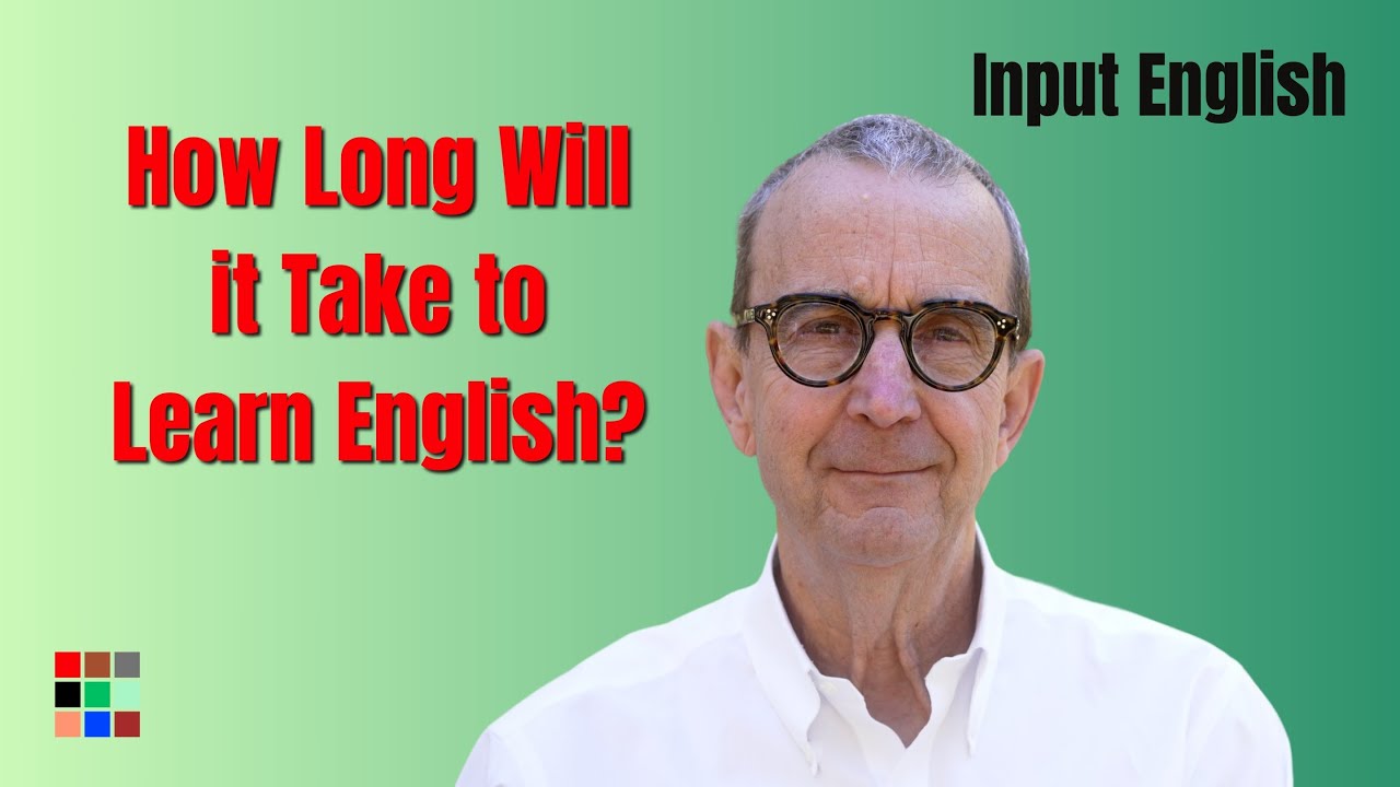 How Long Will it take to Learn English - Learn English with Comprehensible Input