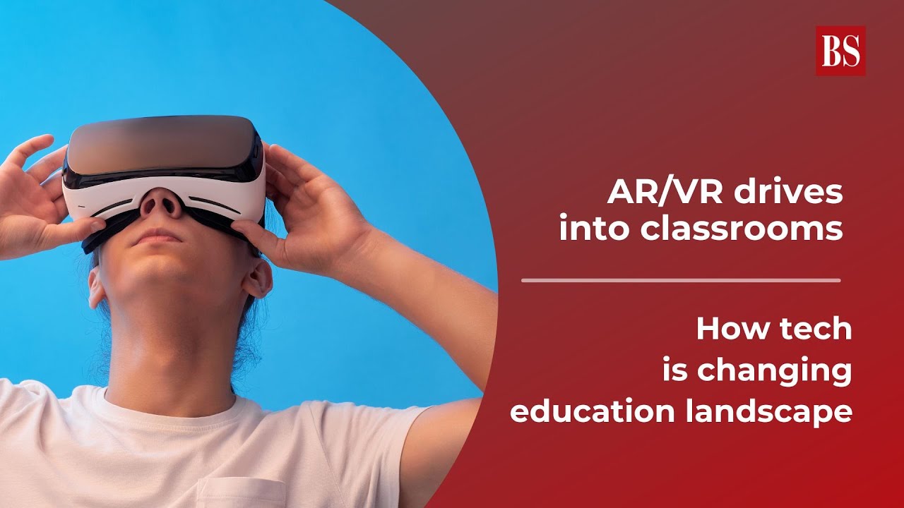 AR/VR drives into classrooms: How tech is changing education landscape