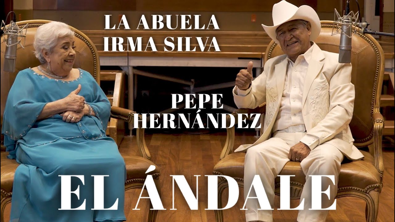 La Abuela Irma Silva, Pepe Hernández - El Ándale