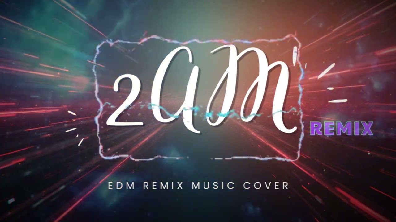 2AM remix - JUSTATEE x EDM Remix Music Cover | Nhạc Remix