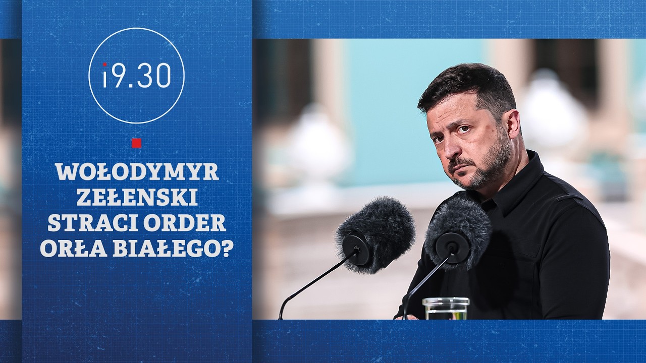 Wołodymyr Zełenski straci Order Orła Białego? | 19.30