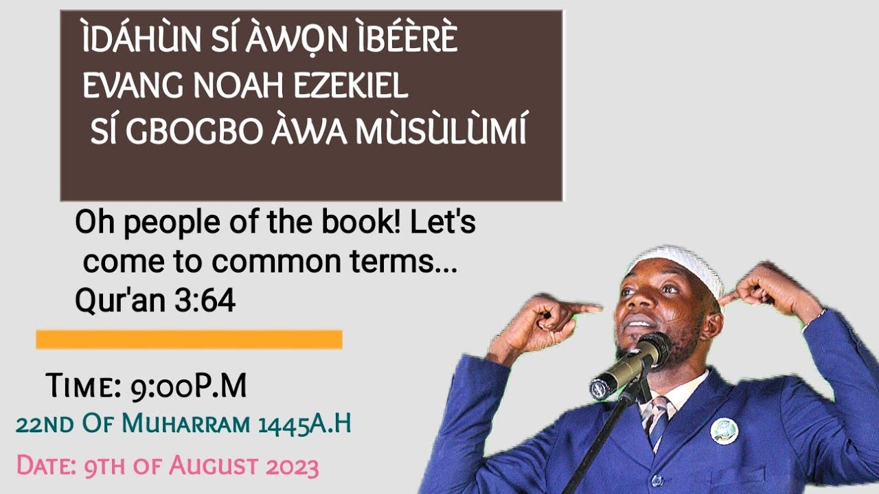 ÌDÁHÙN SÍ ÀWỌN ÌBÉÈRÈ EVANG NOAH EZEKIEL.