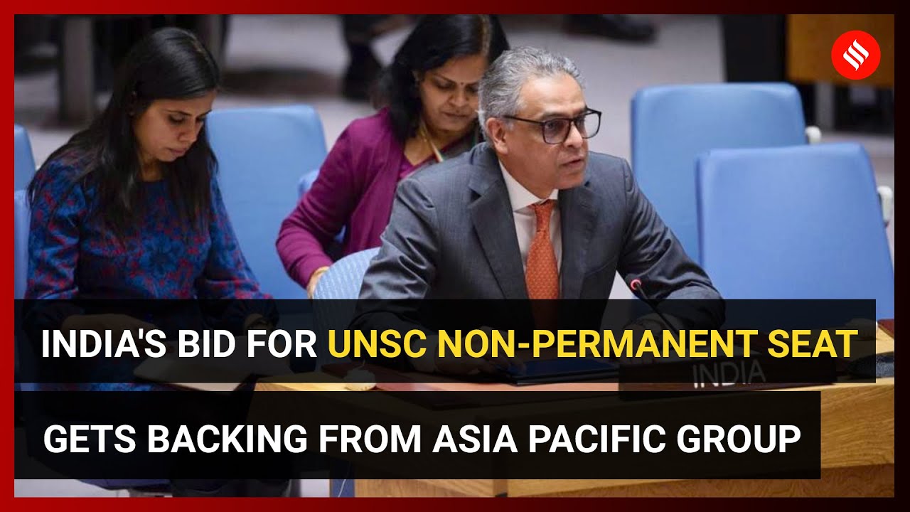 India's bid for UNSC non-permanent seat gets backing from Asia Pacific Group