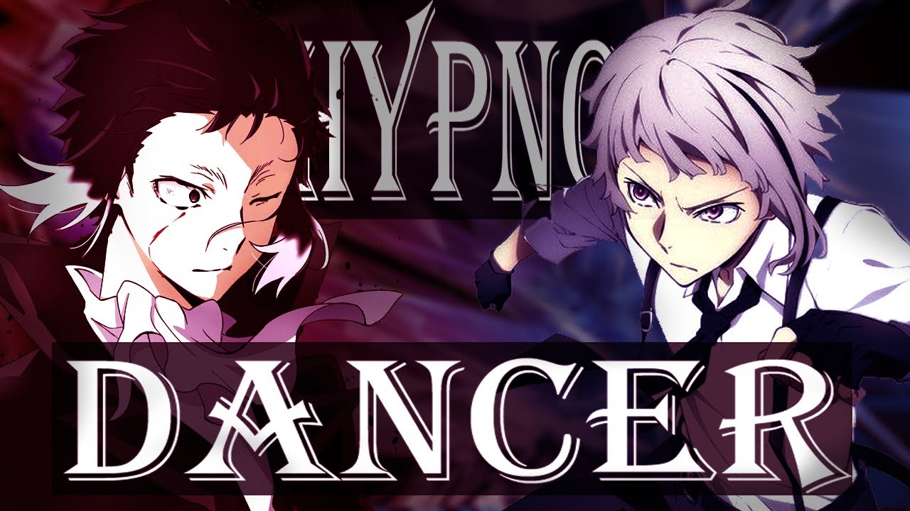 [AMV] Bungou Stray Dogs - Hypnodancer - Little Big